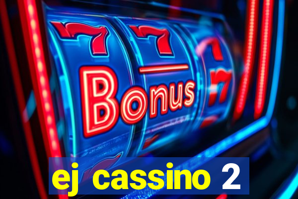 ej cassino 2